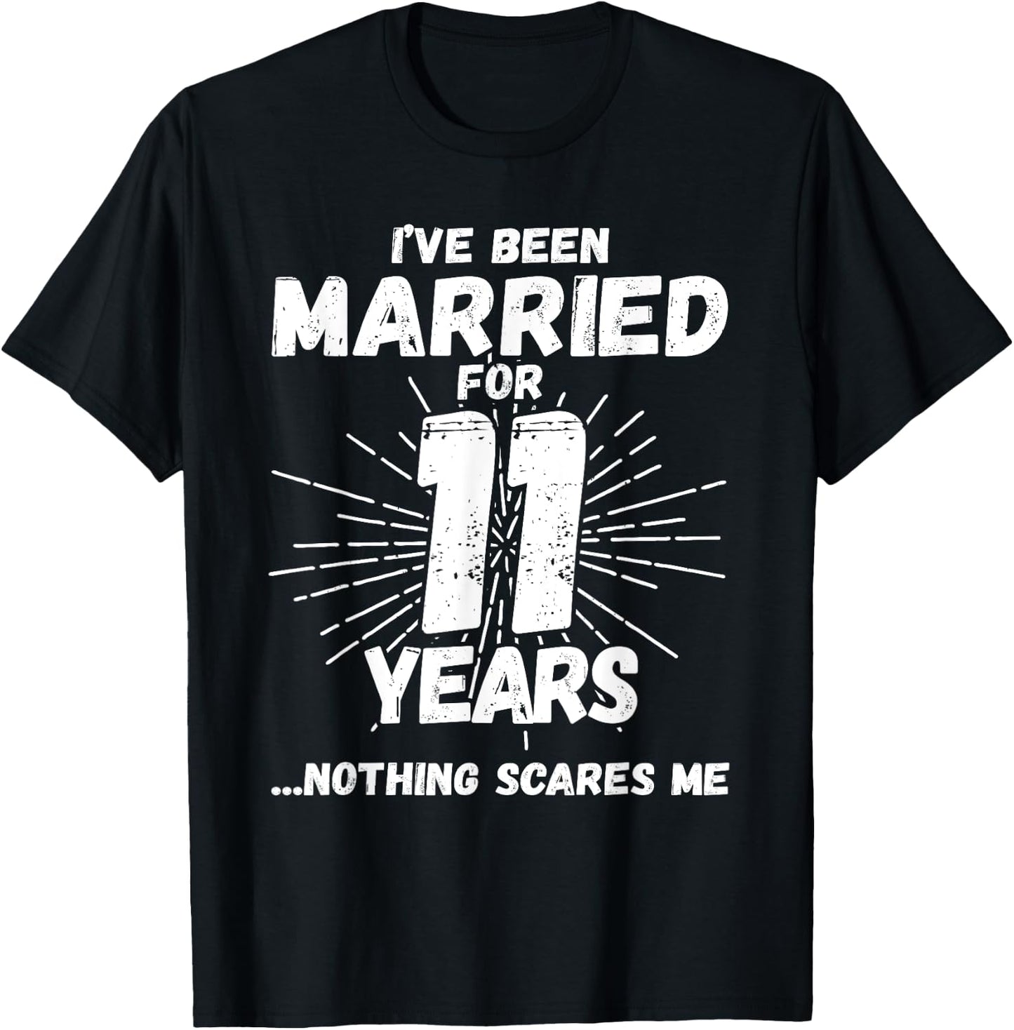 Couples Married 11 Years - Funny 11th Wedding Anniversary T-Shirt - T-Shirt | Black
