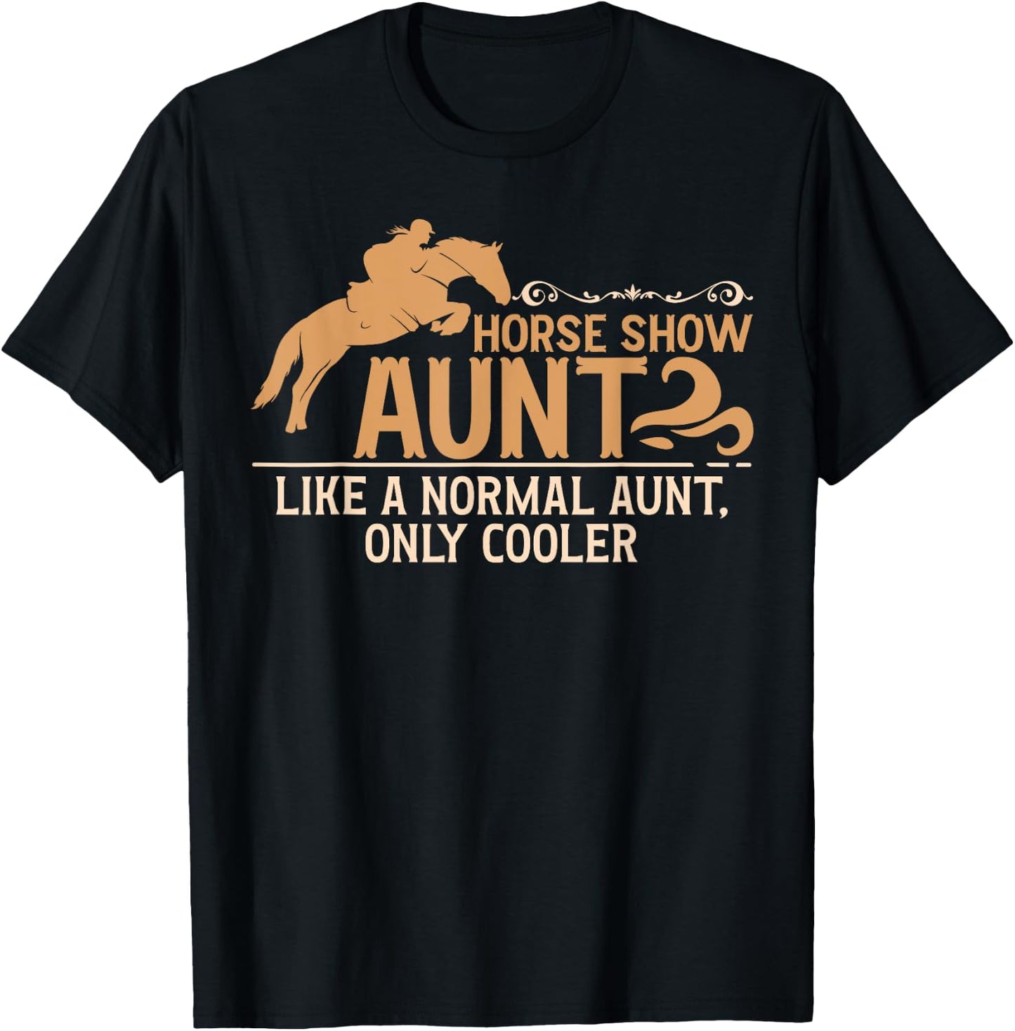 Cool Horse Show Aunt Equestrian Aunt Horse Show Auntie T-Shirt - T-Shirt | Black