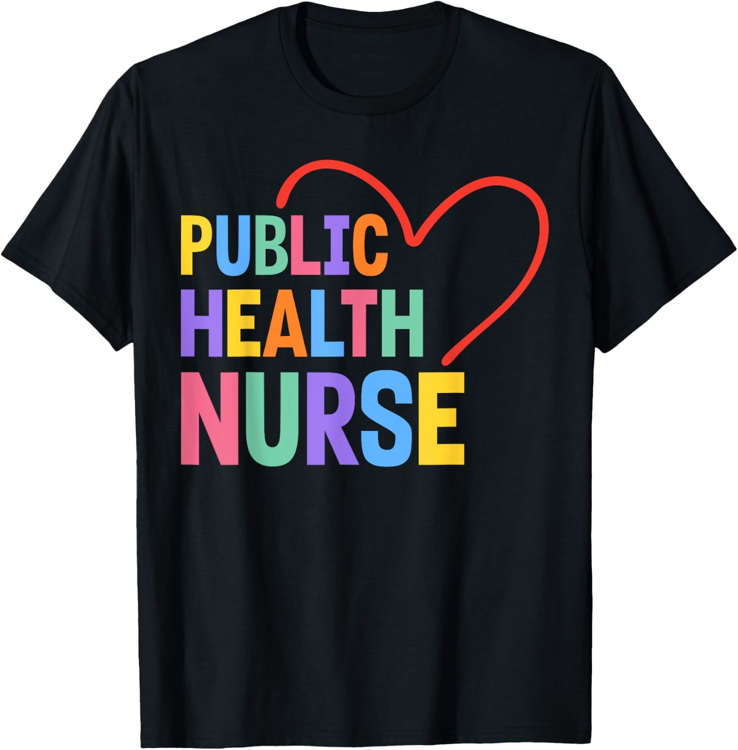 Public Health Nurse Heart T-Shirt - T-Shirt | Black