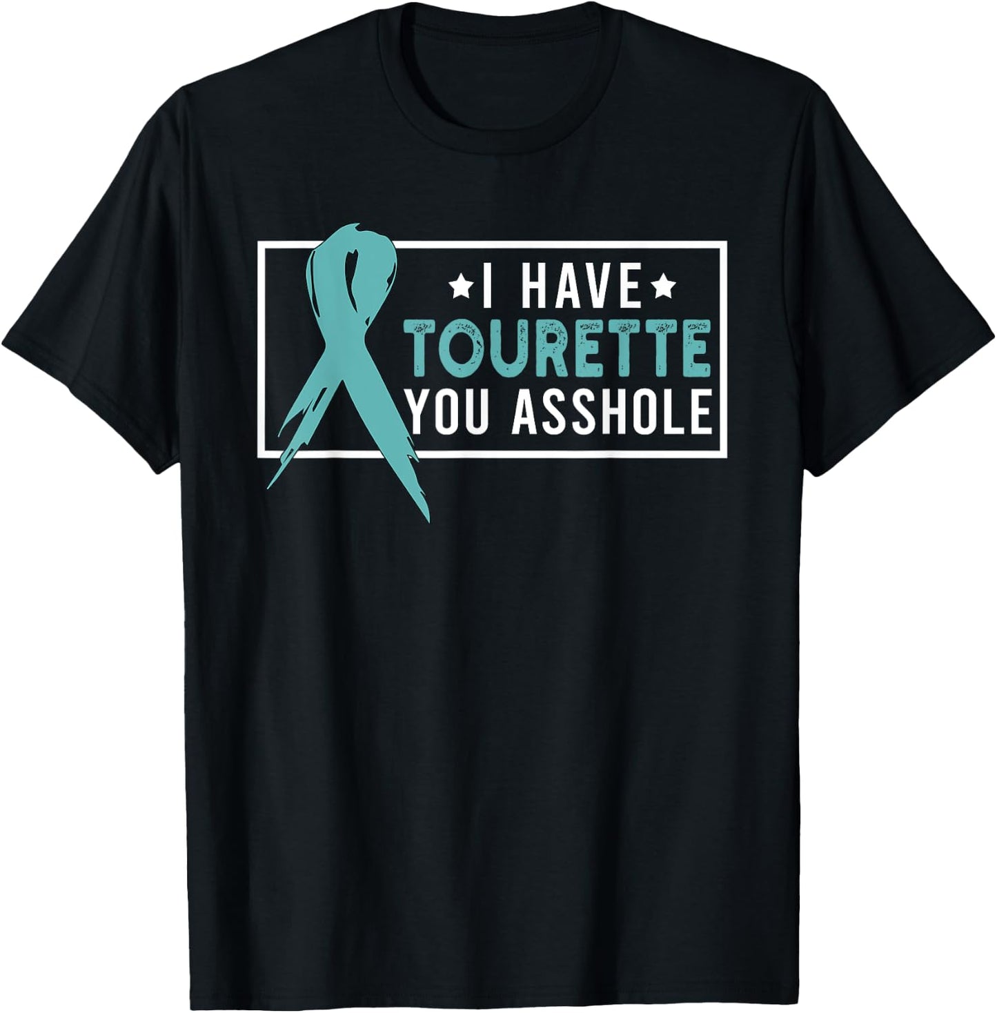 I Have Tourette's Syndrome Awareness Funny Teal Ribbon T-Shirt - T-Shirt | Black