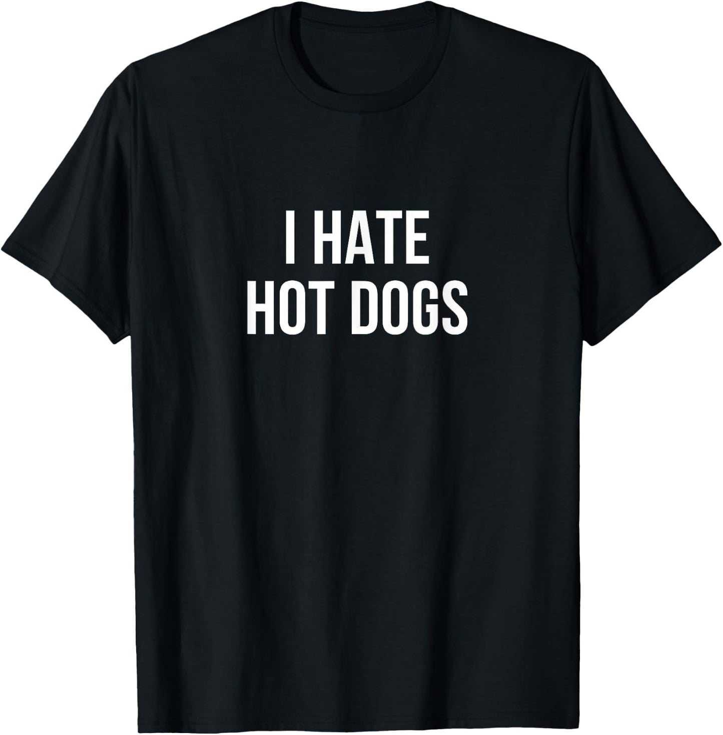 I Hate Hot Dogs T-Shirt - T-Shirt | Black