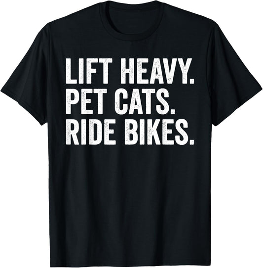 Lift Heavy Pet Cats Ride Bikes Gym Workout Motorcycle T-Shirt - T-Shirt | Black