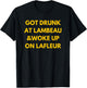 Funny Fans 'Got Drunk at Lambeau and Woke Up On Lafleur' Green Adults Classic Fit Polyester - Small - Green - Short Sleeve T-Shirt - T-Shirt | Black
