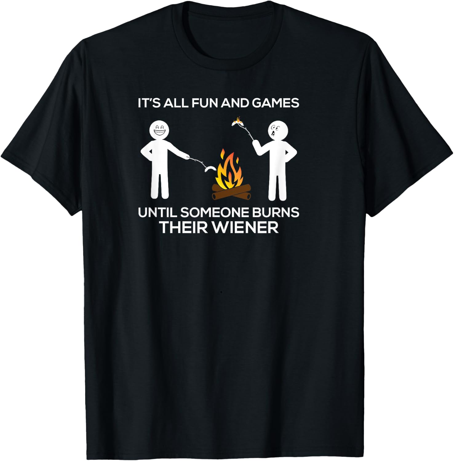 Fun and Games Burns Wiener Funny Camping Hot Campfire Dog Men Women Girls Kids T-Shirt - T-Shirt | Black