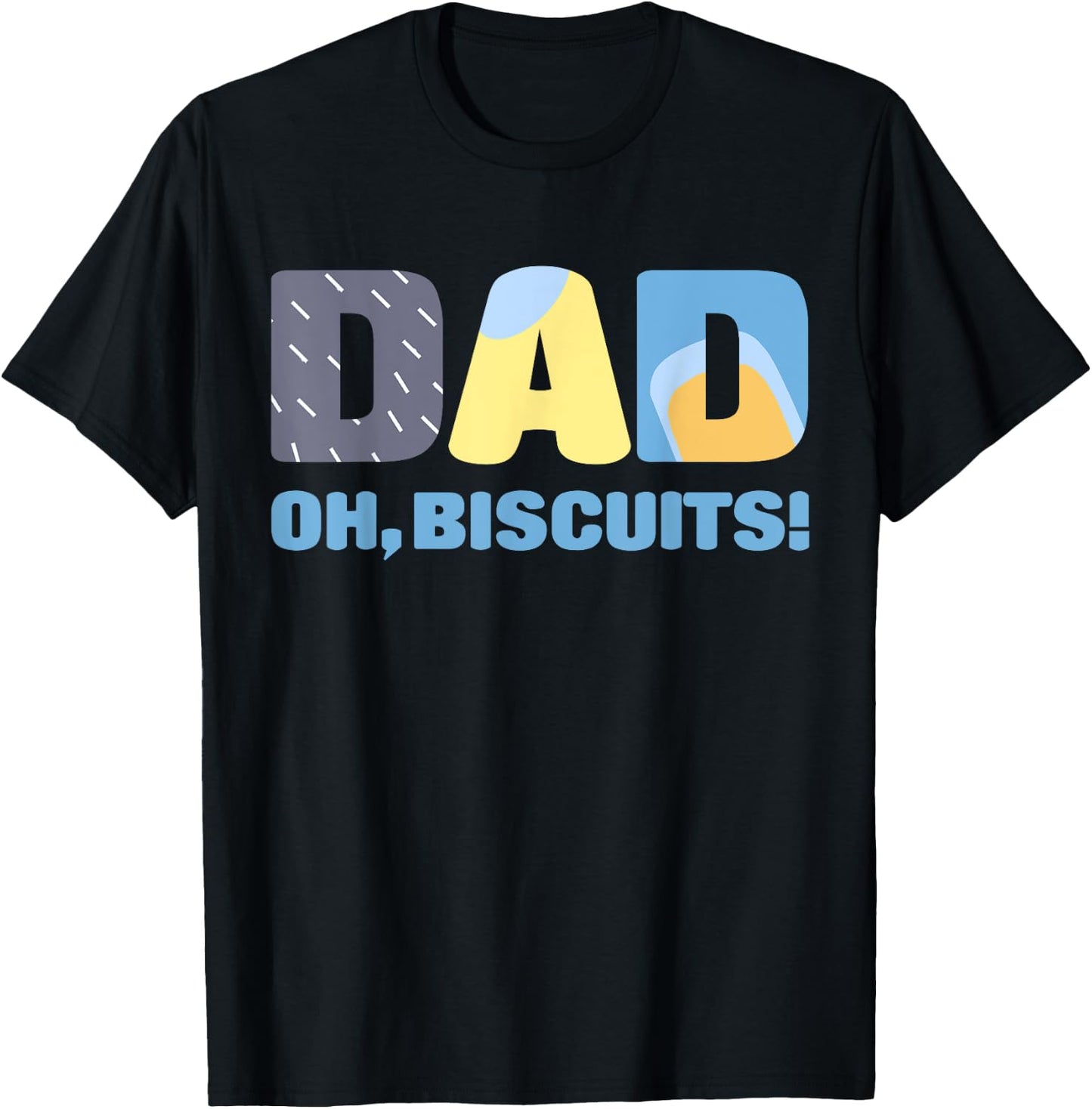 Dad Graphic Lovely Cartoon Colorful Outfits Oh Biscuits T-Shirt - T-Shirt | Black