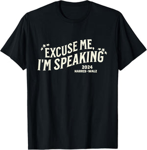 Excuse Me, I'm Speaking Kamala Harris Tim Walz Waltz 2024 T-Shirt - T-Shirt | Black