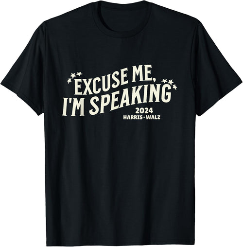 Excuse Me, I'm Speaking Kamala Harris Tim Walz Waltz 2024