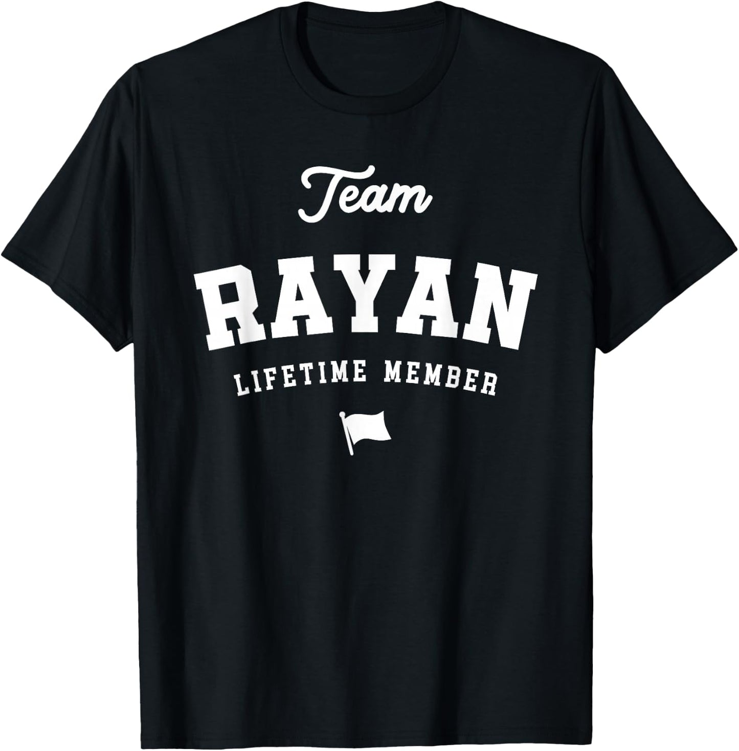 Team Rayan Lifetime Member Funny Name Rayan T-Shirt - T-Shirt | Black