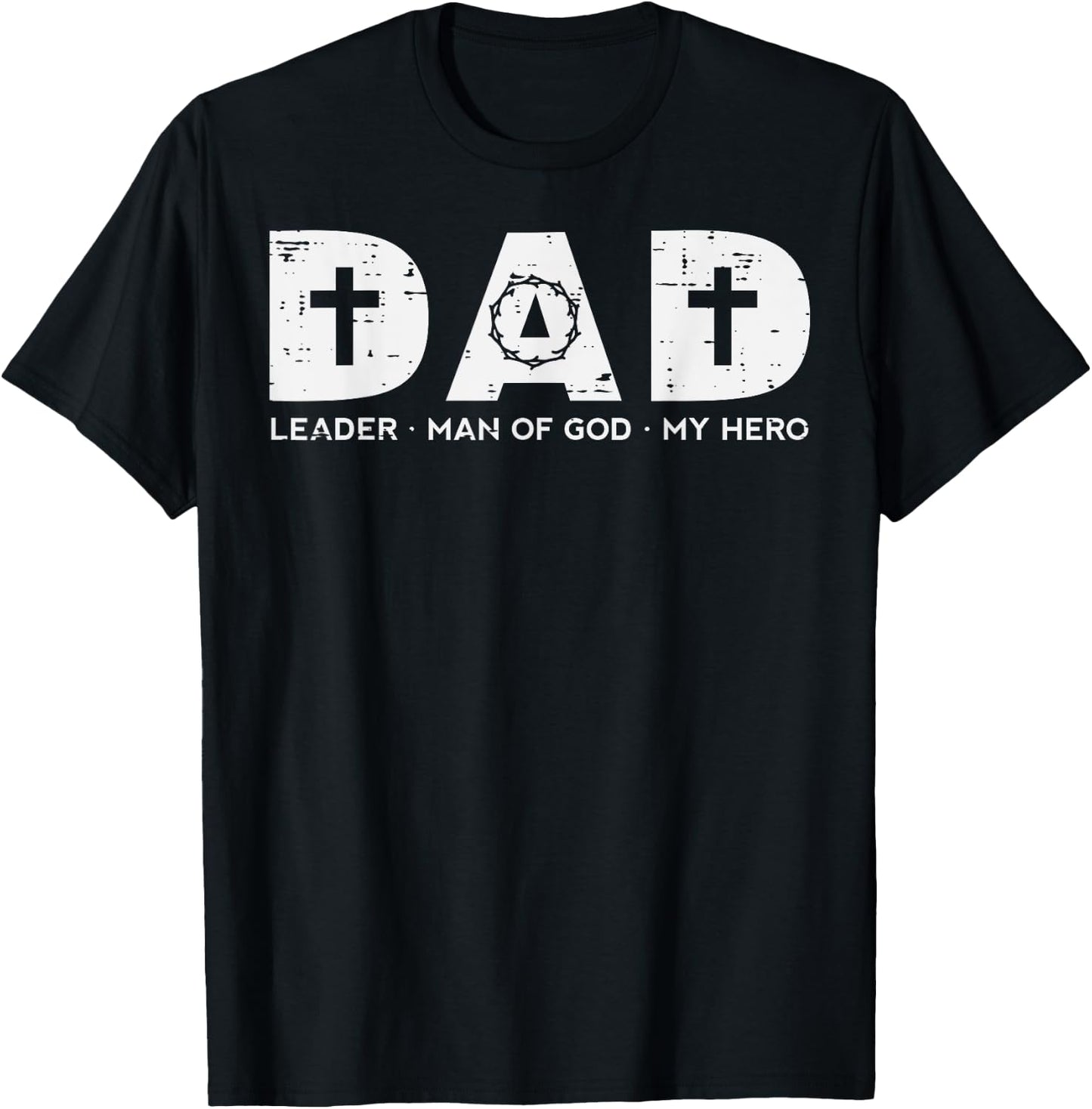 Dad Leader Man Of God Hero Fathers Day Christian Daddy Papa T-Shirt - T-Shirt | Black