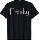 Freaky T-Shirt - T-Shirt | Black