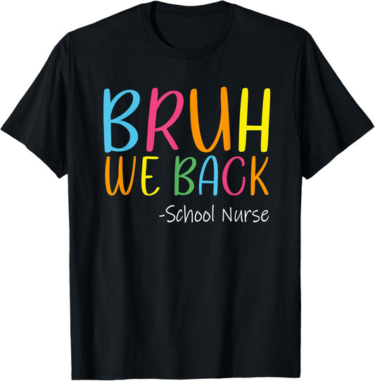 Cute Groovy Bruh We Back School Nurse Shirt Back To School T-Shirt - T-Shirt | Black