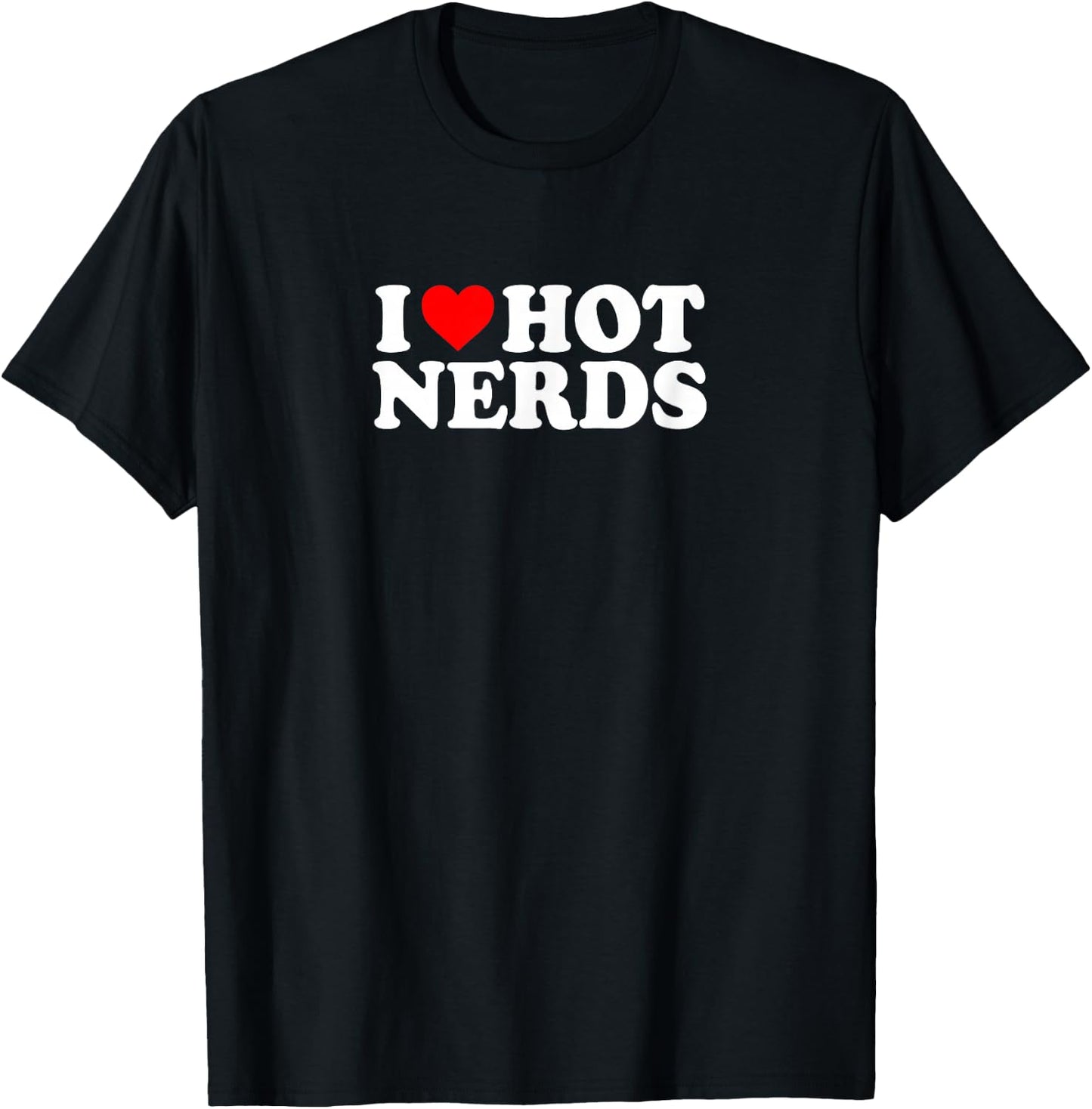 I Love Heart My Hot Nerds Cute Funny Simple T-Shirt - T-Shirt | Black