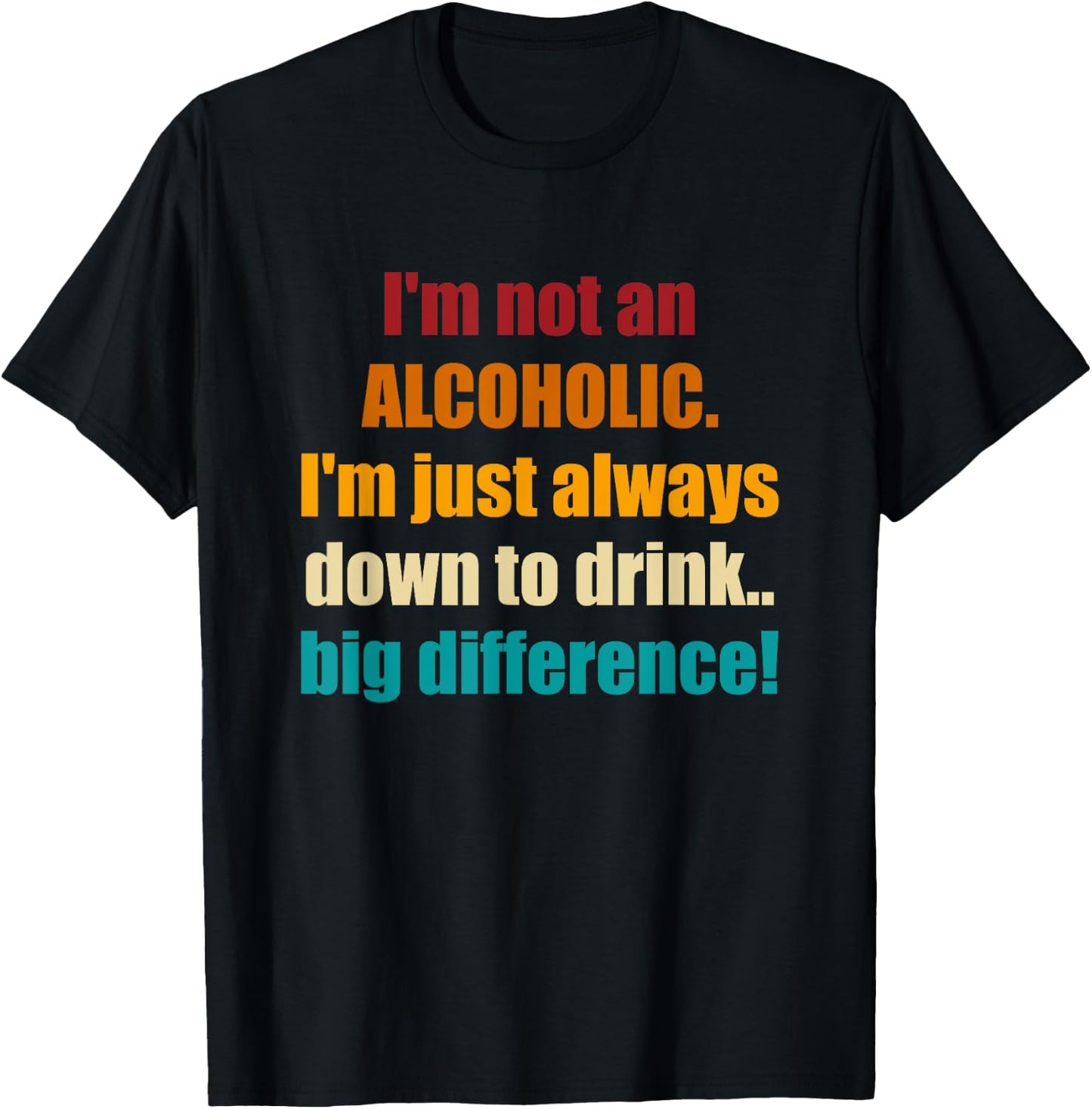 I'm Not An Alcoholic.Retro T-Shirt - T-Shirt | Black