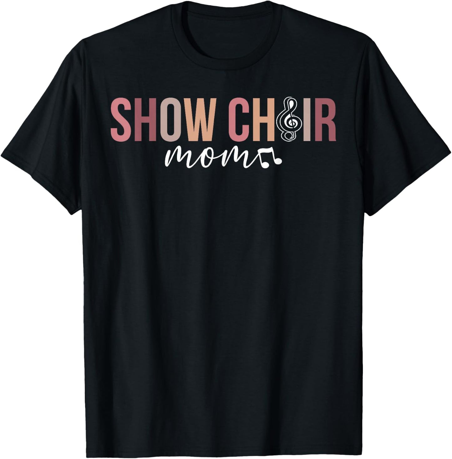 Show Choir Mom Of A Show Choir Member Show Choir Mother T-Shirt - T-Shirt | Black