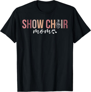 Show Choir Mom Of A Show Choir Member Show Choir Mother T-Shirt - T-Shirt | Black