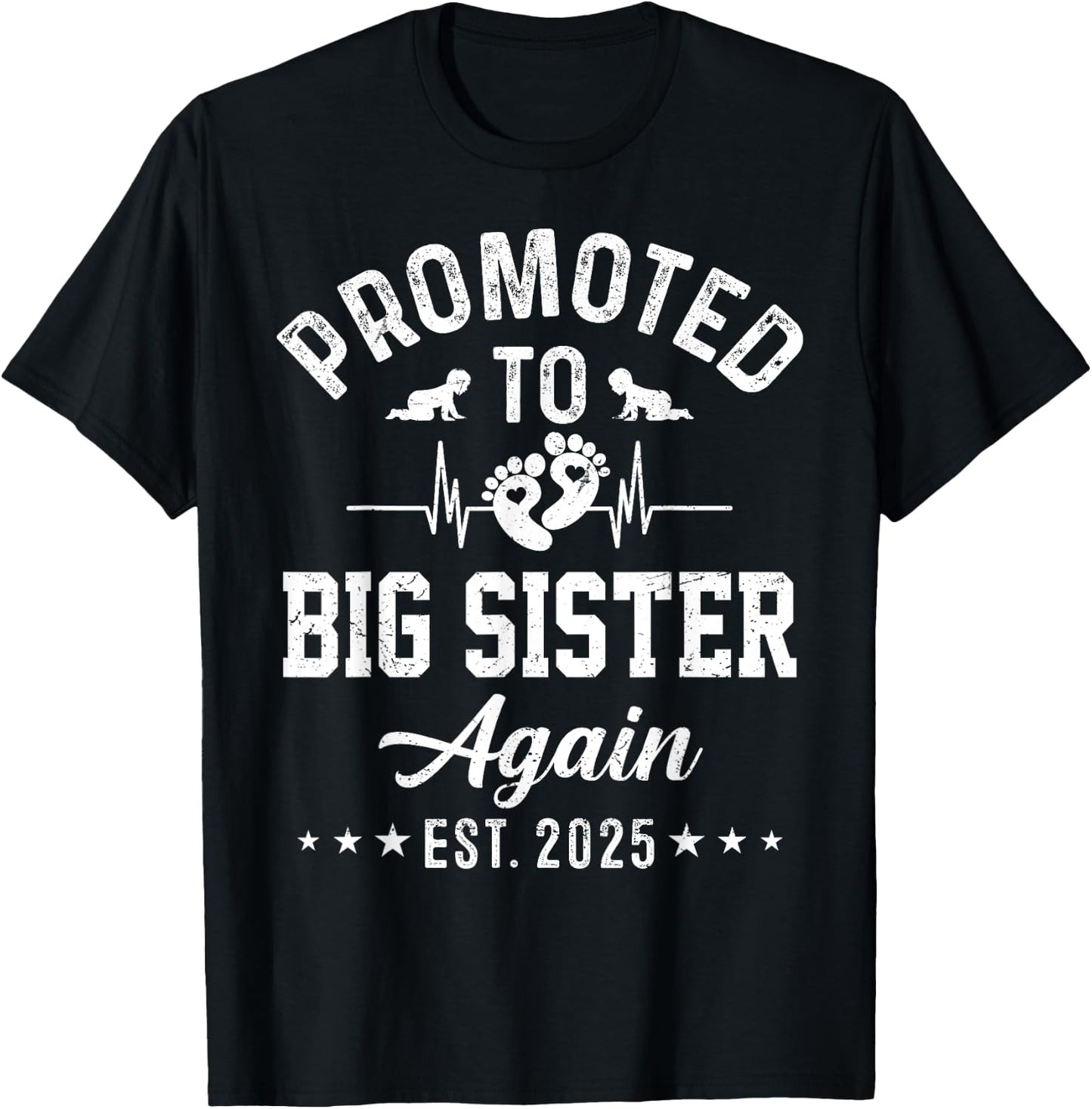 Promoted To Big Sister Again Est 2025 Pregnancy Announcement T-Shirt - T-Shirt | Black