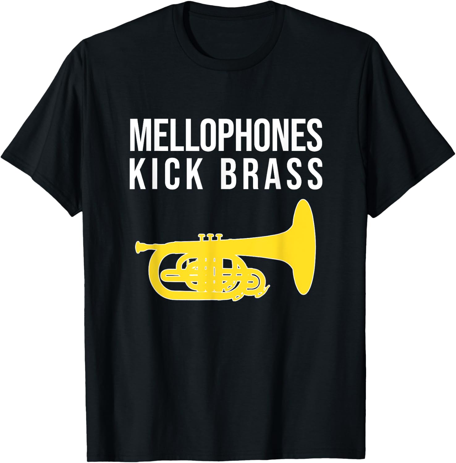 MELLOPHONES KICK BRASS! Funny Marching Mellophone T-Shirt - T-Shirt | Black