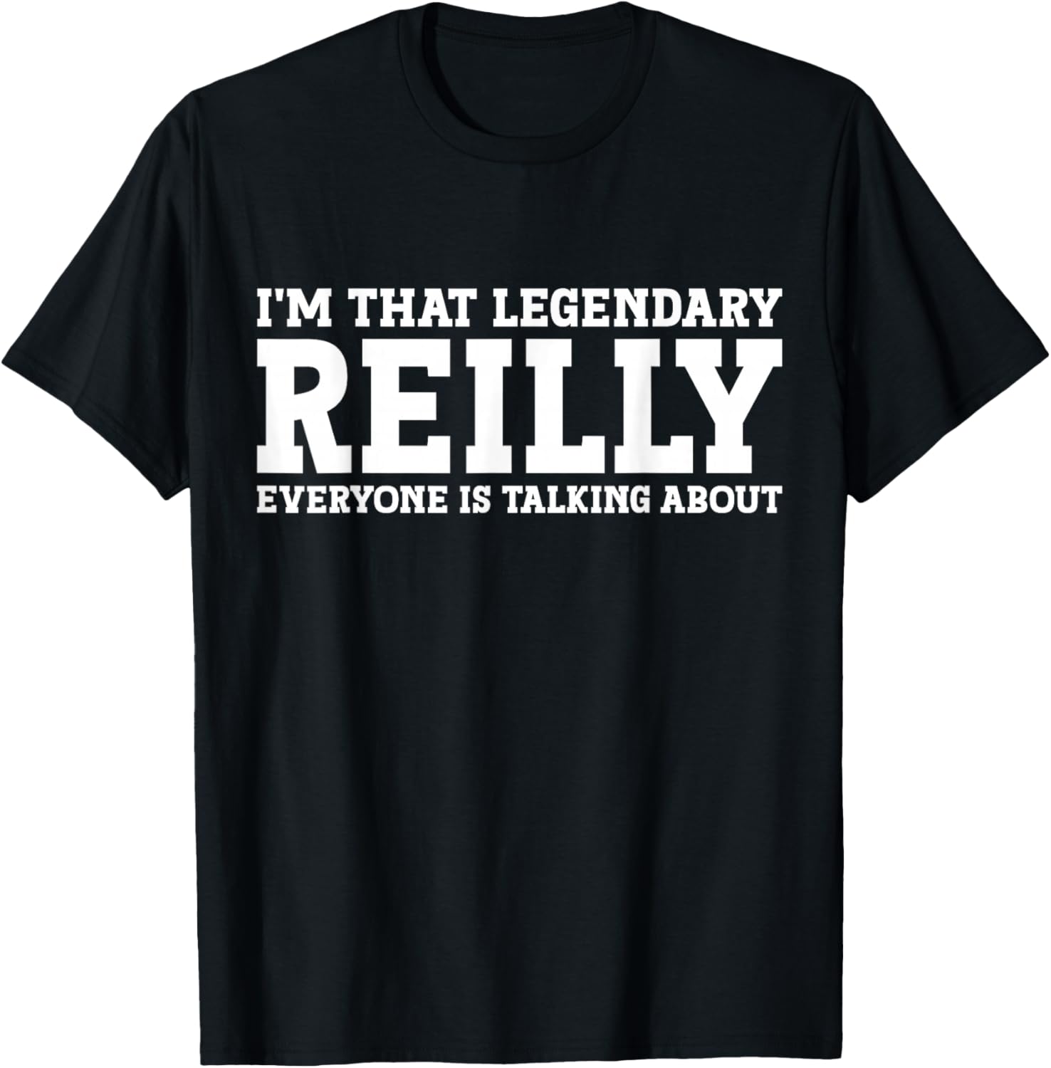 Reilly Personal Name First Name Funny Reilly T-Shirt - T-Shirt | Black