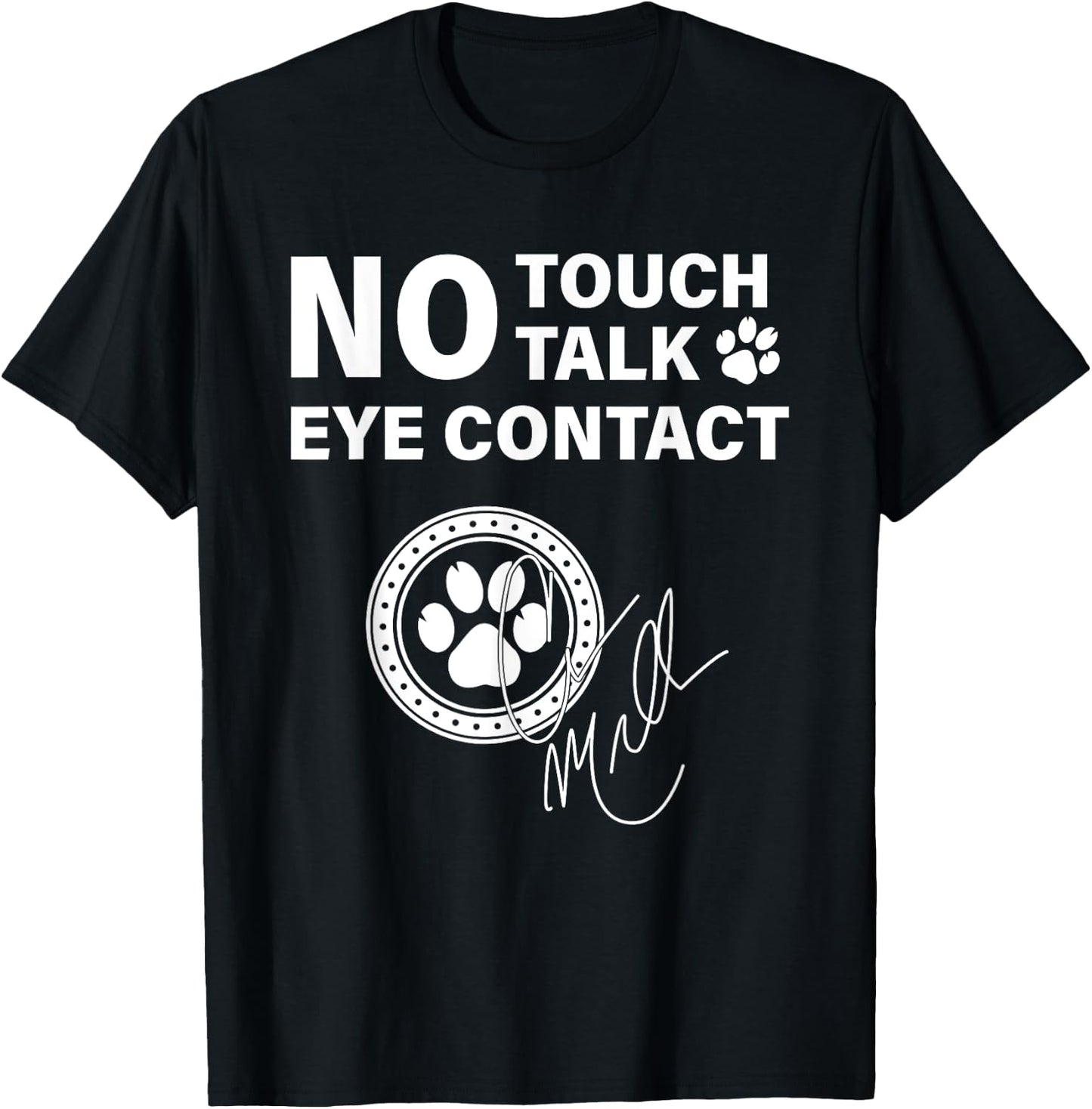 No Touch Talk Eye Contact Signature , Small, Black T-Shirt - T-Shirt | Black