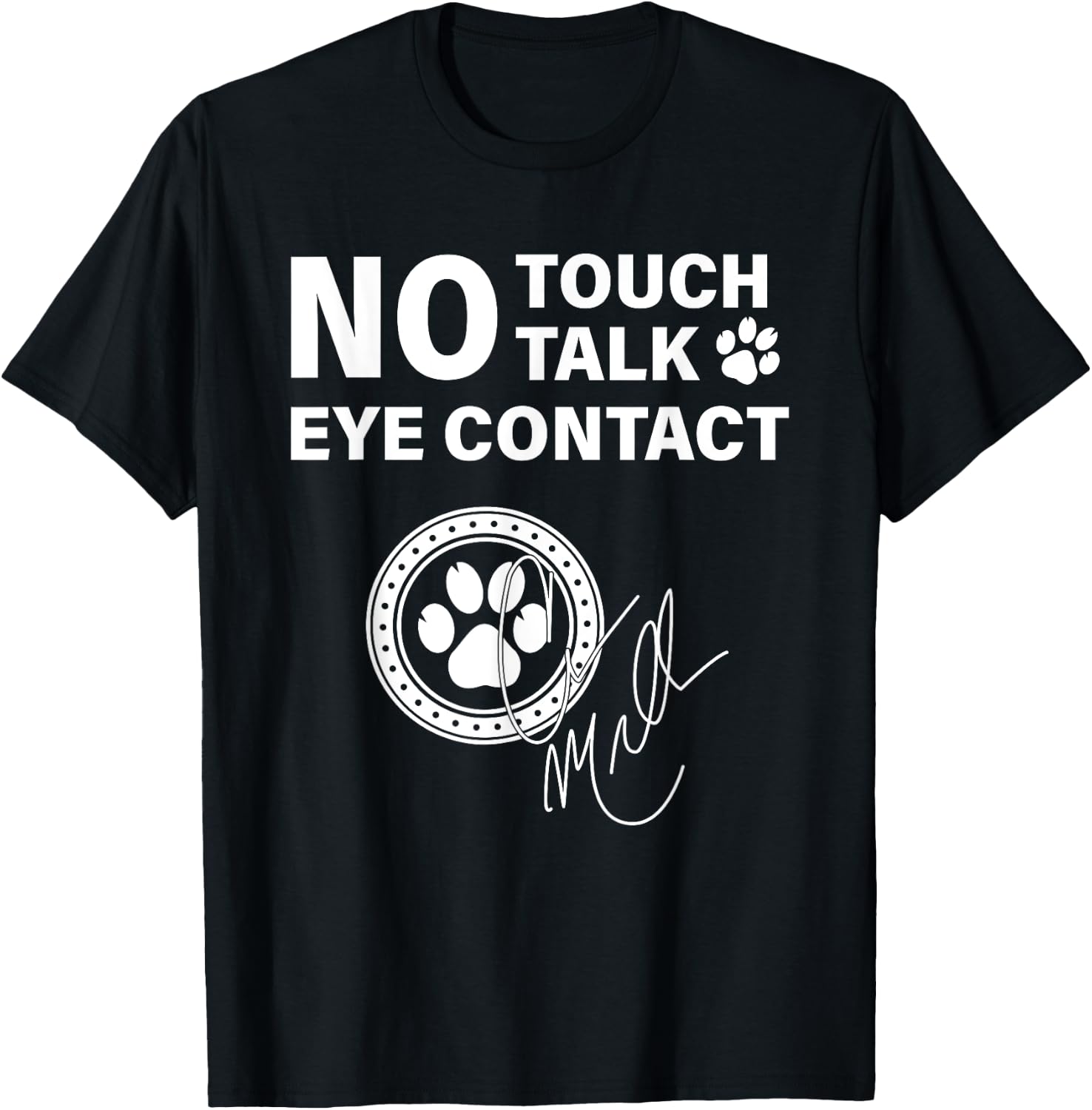 No Touch Talk Eye Contact Signature , Small, Black T-Shirt - T-Shirt | Black