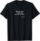 Festus Haggen Quote on Learning T-Shirt - T-Shirt | Black