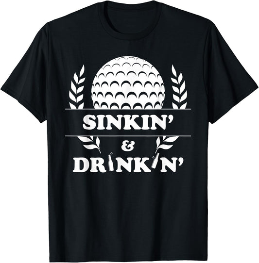Sinkin and Drinkin Golfer | Funny Beer Drinker Golfing Trip T-Shirt - T-Shirt | Black