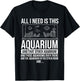 All I Need Is This Aquarium - Fishkeeper Fishkeeping T-Shirt - T-Shirt | Black