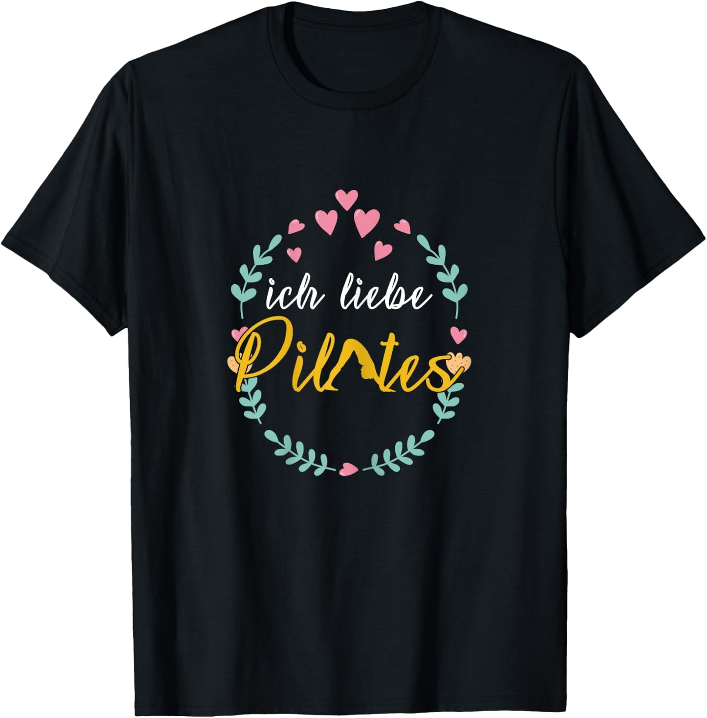 I Love Pilates Pilates Trainer Pilates Method Gift T-Shirt - T-Shirt | Black