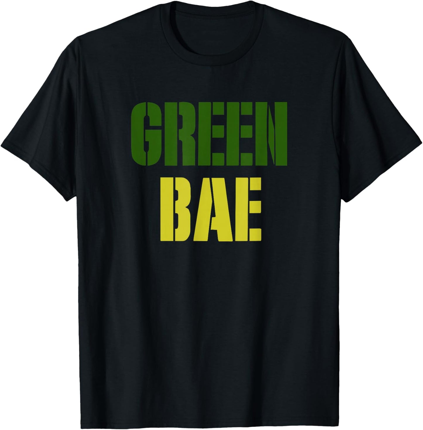 Green Bae Shirt - Before Anyone Else T-Shirt - T-Shirt | Black