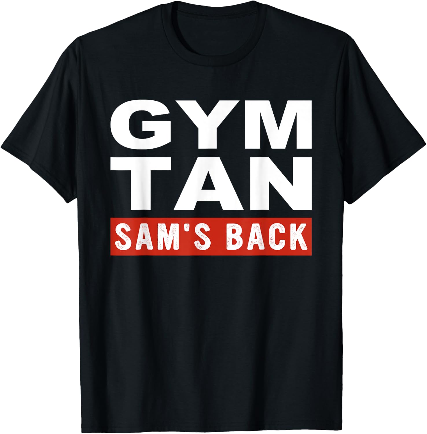 Gym Tan Sam's Back T-Shirt - T-Shirt | Black