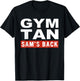 Gym Tan Sam's Back T-Shirt - T-Shirt | Black