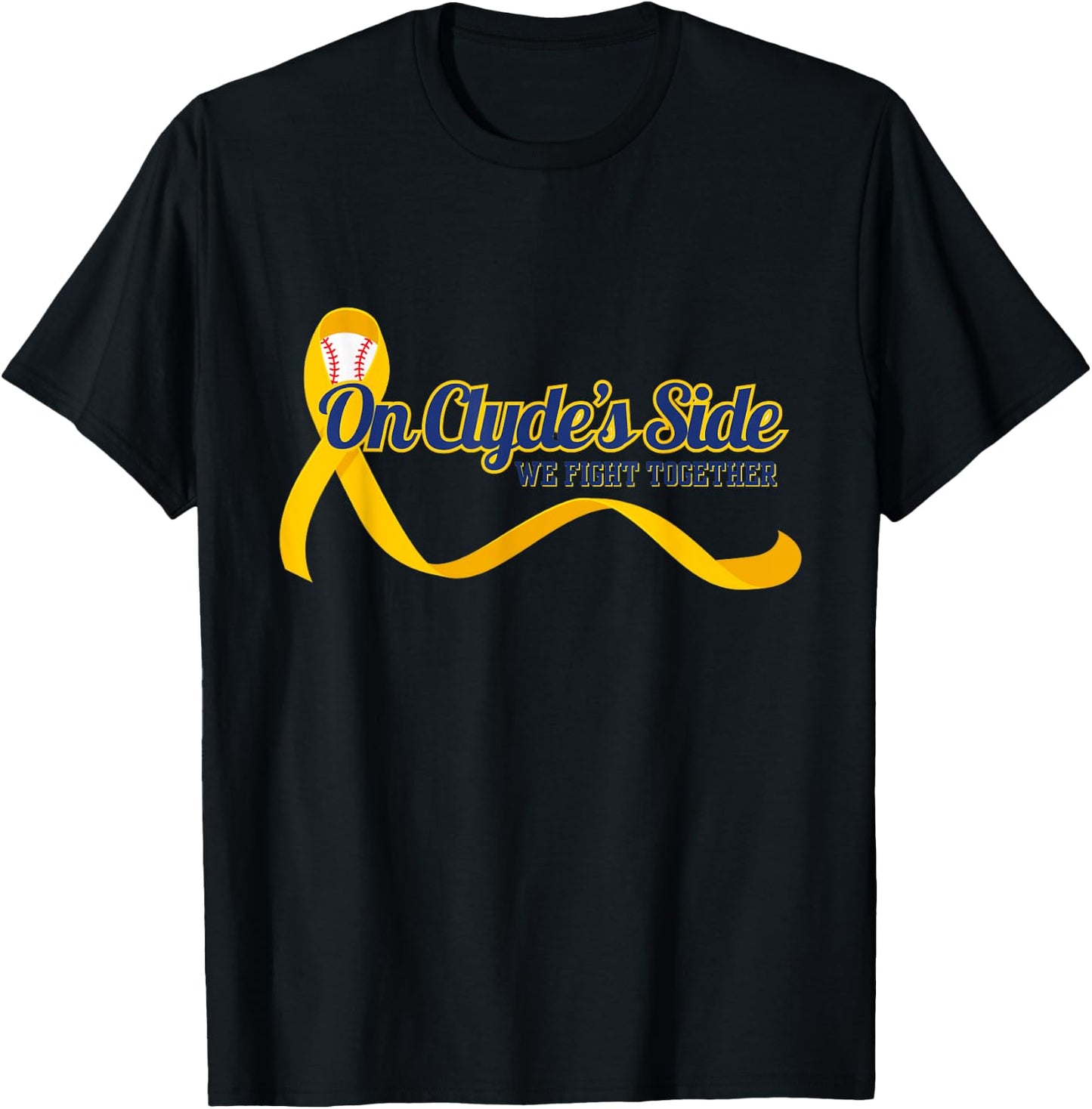 On Clyde's Side Baseball: We Fight Together Cancer Awareness T-Shirt - T-Shirt | Black