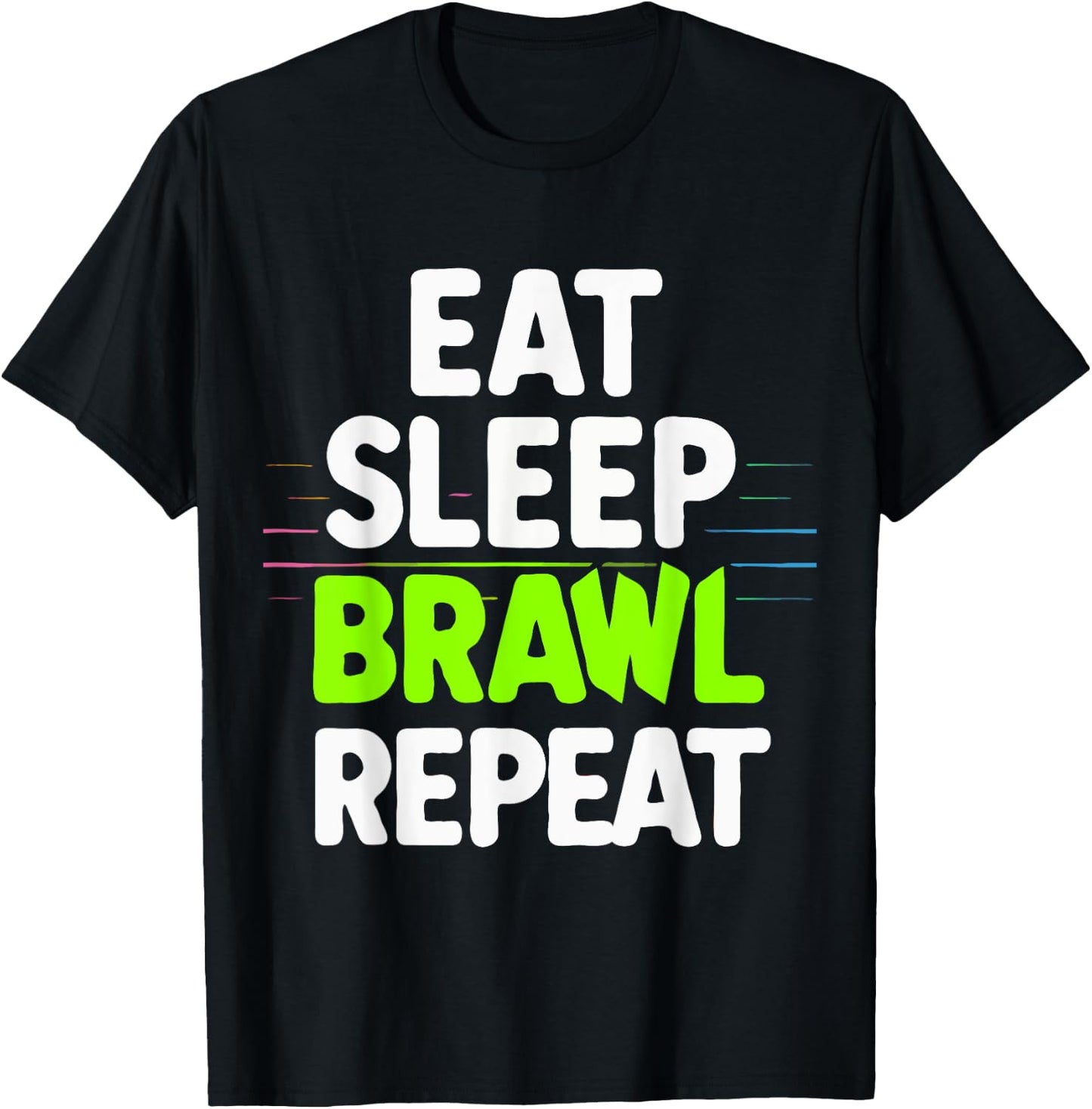 Eat Sleep Brawl Repeat Funny Video Gamer Gaming T-Shirt - T-Shirt | Black