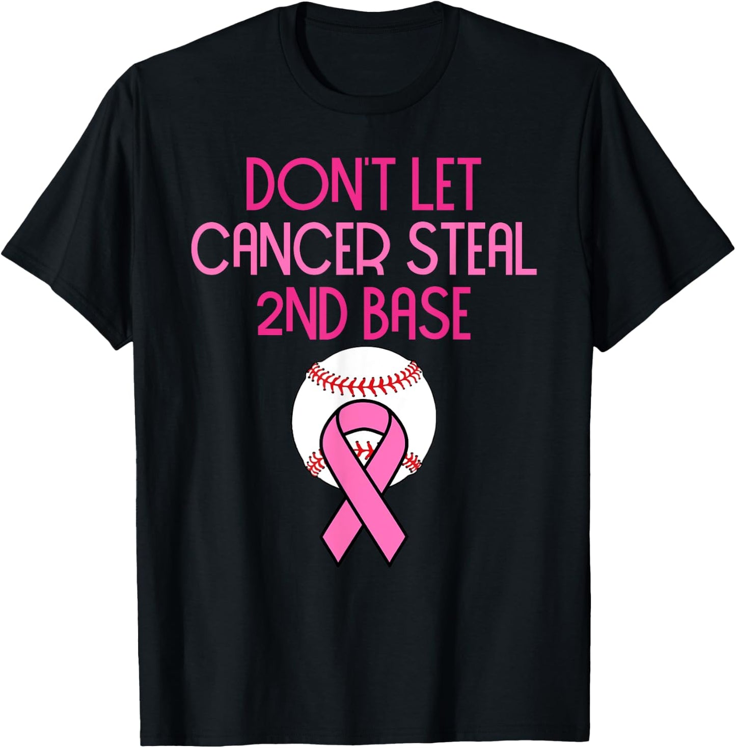 Don't Let Cancer Steal Second Base Breast Cancer T-Shirt - T-Shirt | Black