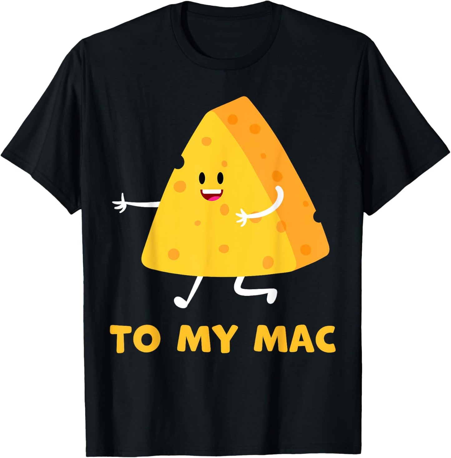 You're The Cheese to My Mac Funny Matching Couples His&Her T-Shirt - T-Shirt | Black
