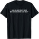 Said he likes crazy girls but he hates when I act crazy T-Shirt - T-Shirt | Black
