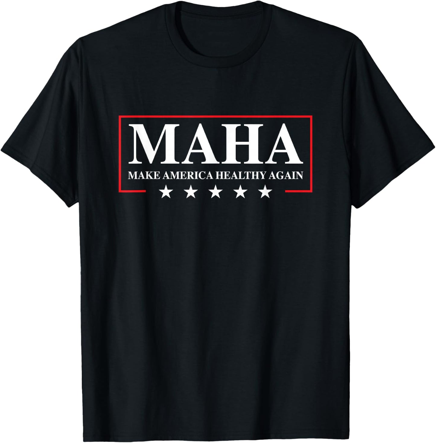 Make America Healthy Again MAHA Fun Election USA 2024 Design T-Shirt - T-Shirt | Black