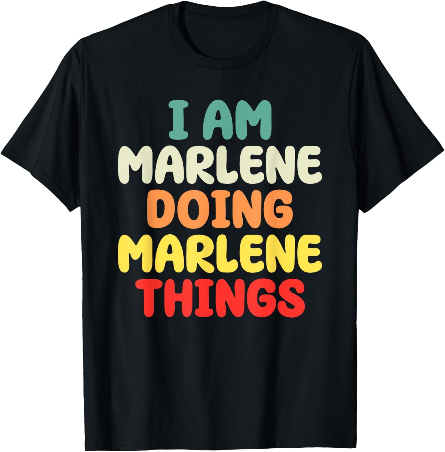 I Am Marlene Doing Marlene Things Mother's Day T-Shirt - T-Shirt | Black