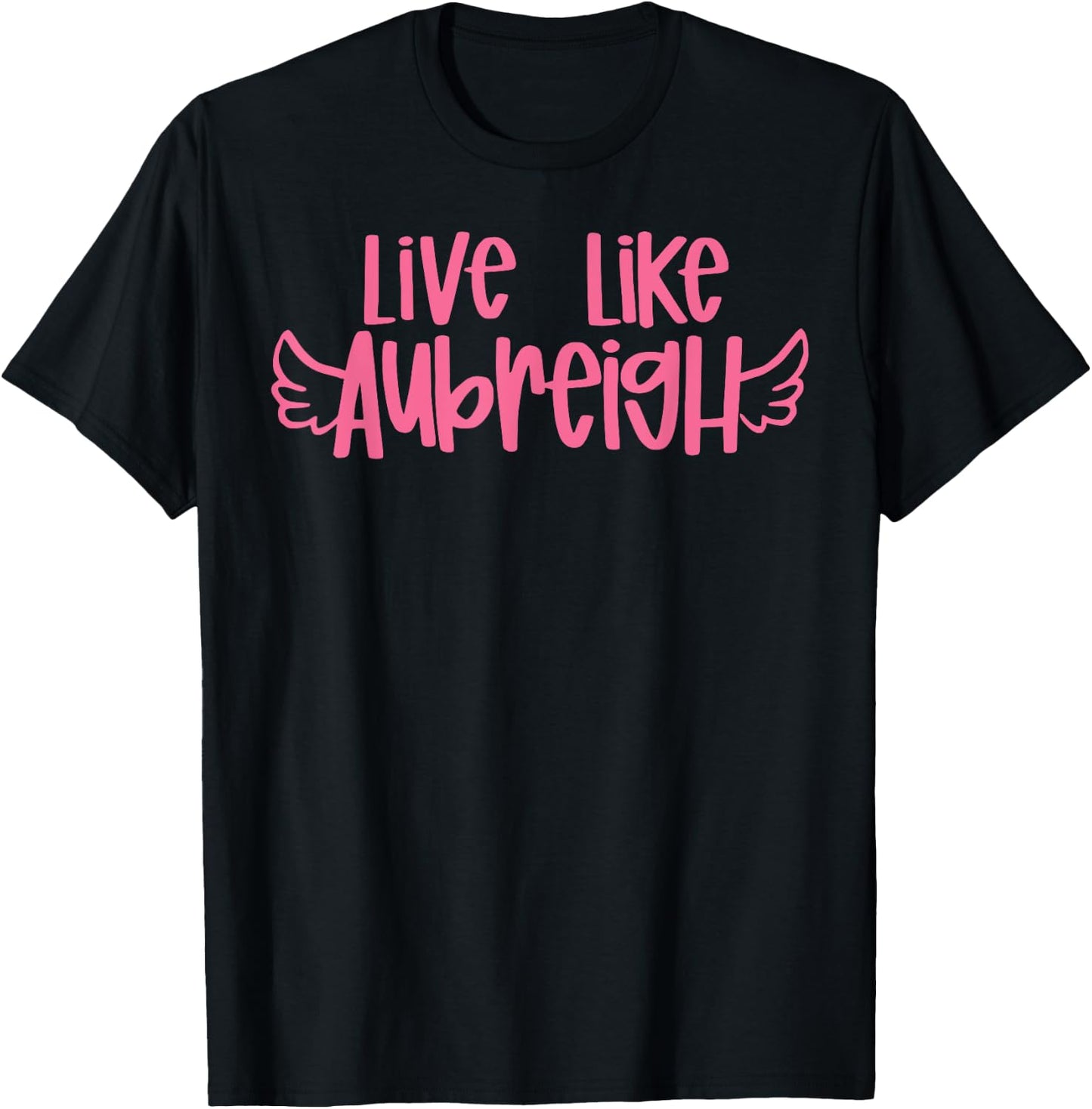 Live Like Aubreigh Mental Health Awareness T-Shirt - T-Shirt | Black
