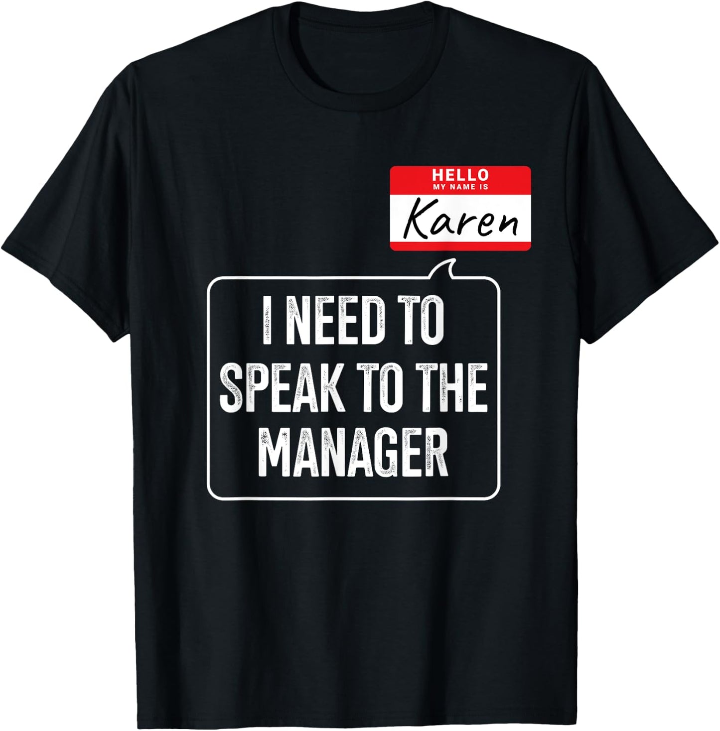 Karen need speak manager funny costume for halloween party T-Shirt - T-Shirt | Black