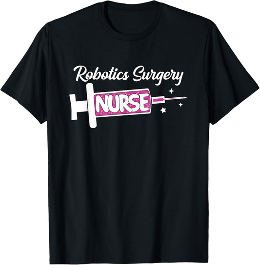 Robotics Surgery Nurse Cute Surgical Nursing Unit RN T-Shirt - T-Shirt | Black