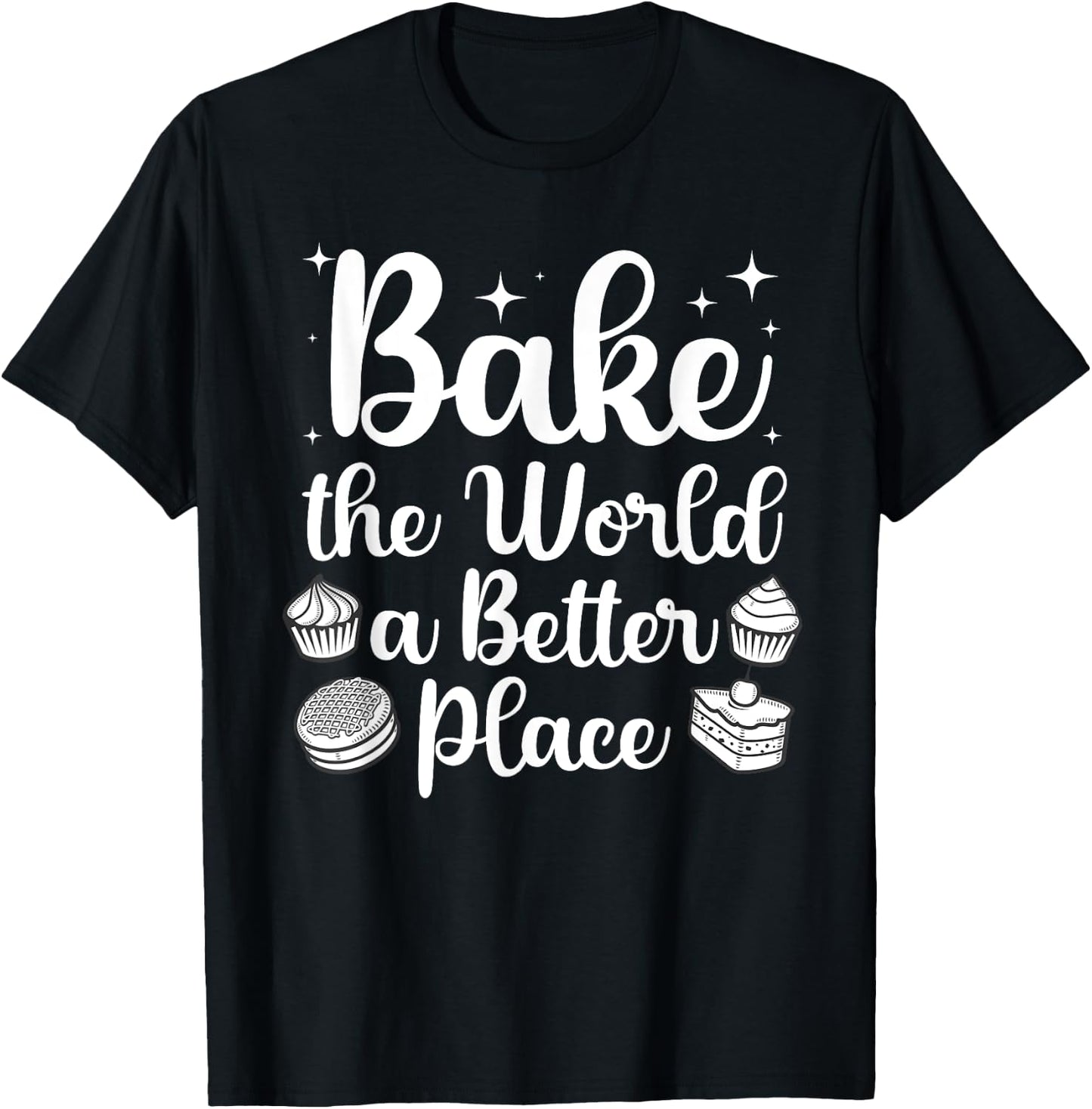 Best Baking Design Women Pastry Chef Baker Baking T-Shirt - T-Shirt | Black