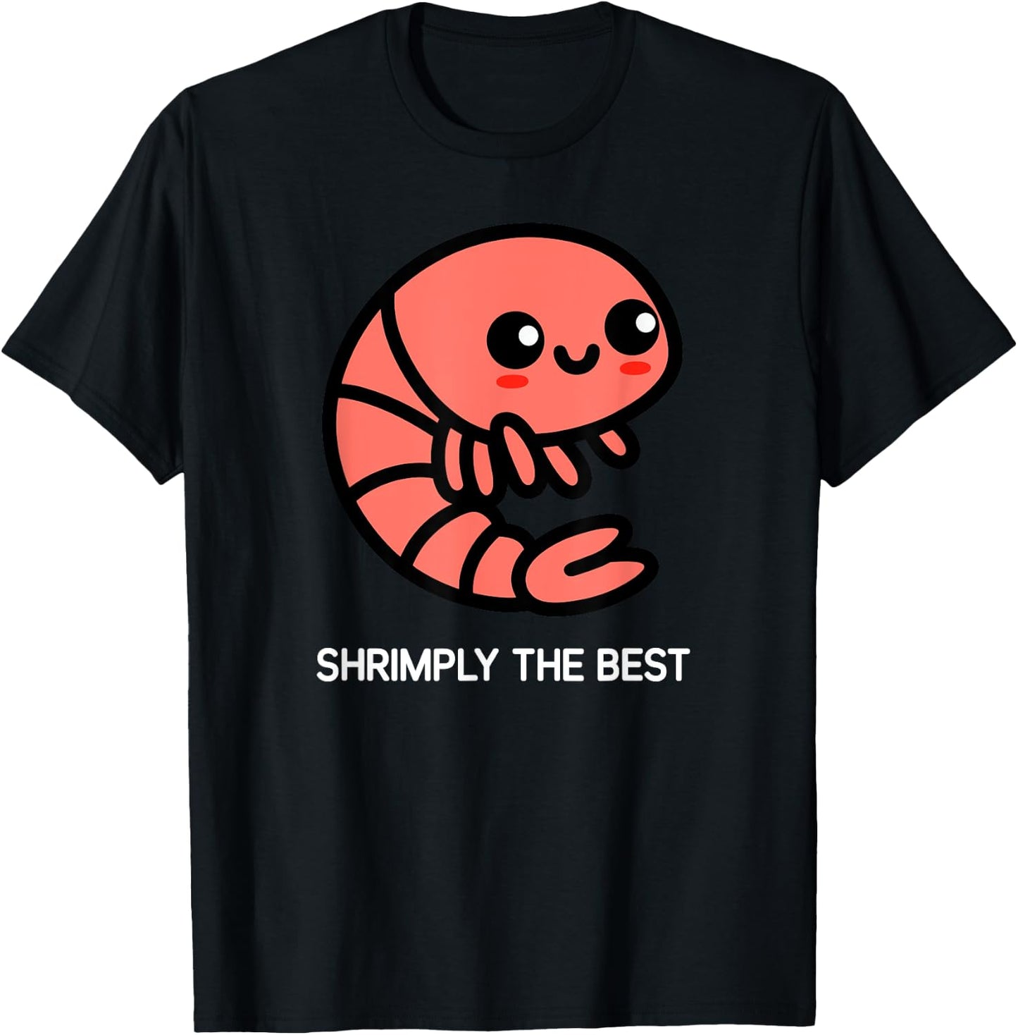 Shrimp, Shrimply The Best, Funny, Jokes, Sarcastic T-Shirt - T-Shirt | Black