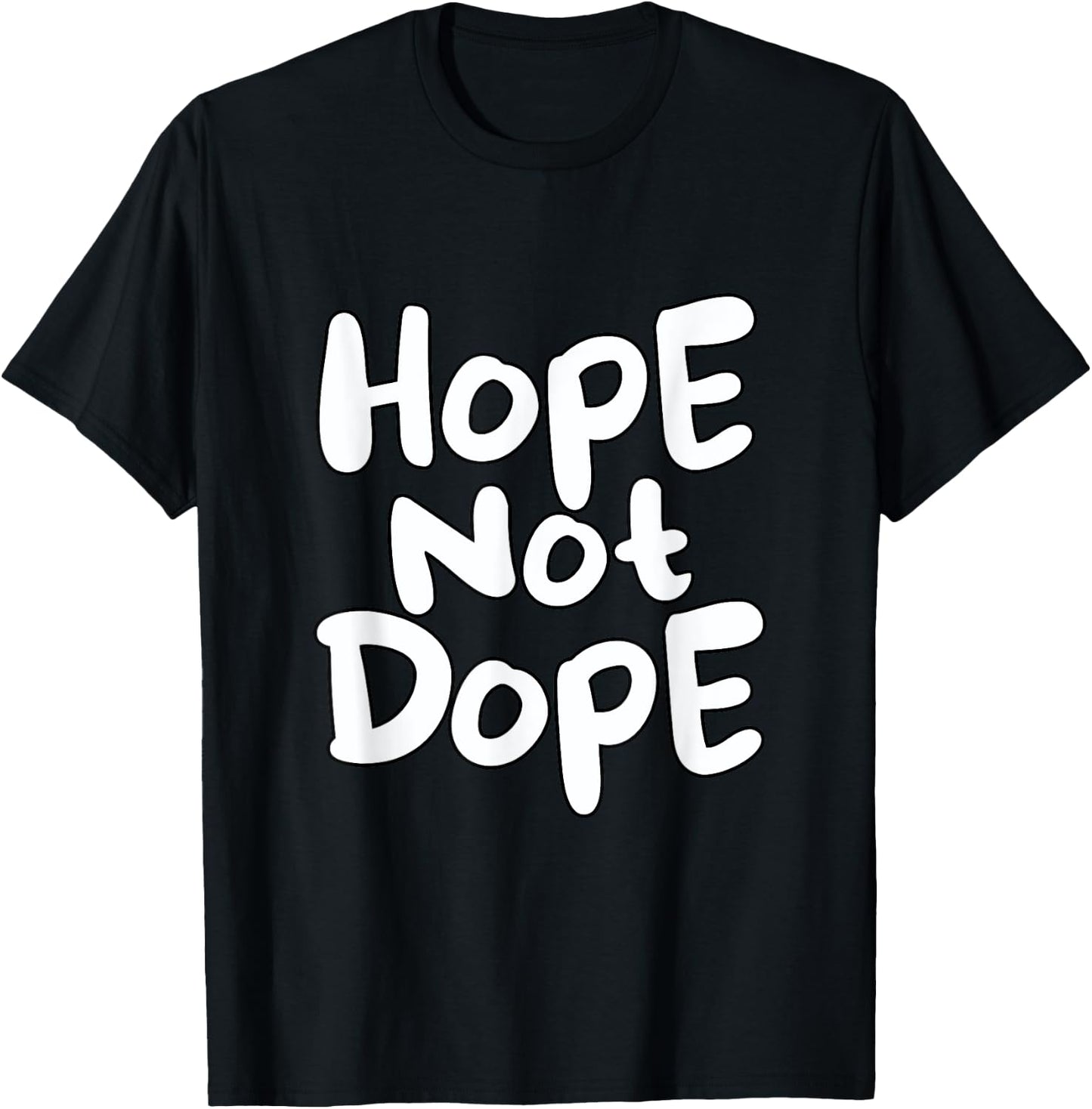 Cool Hope Not Dope T-Shirt - T-Shirt | Black