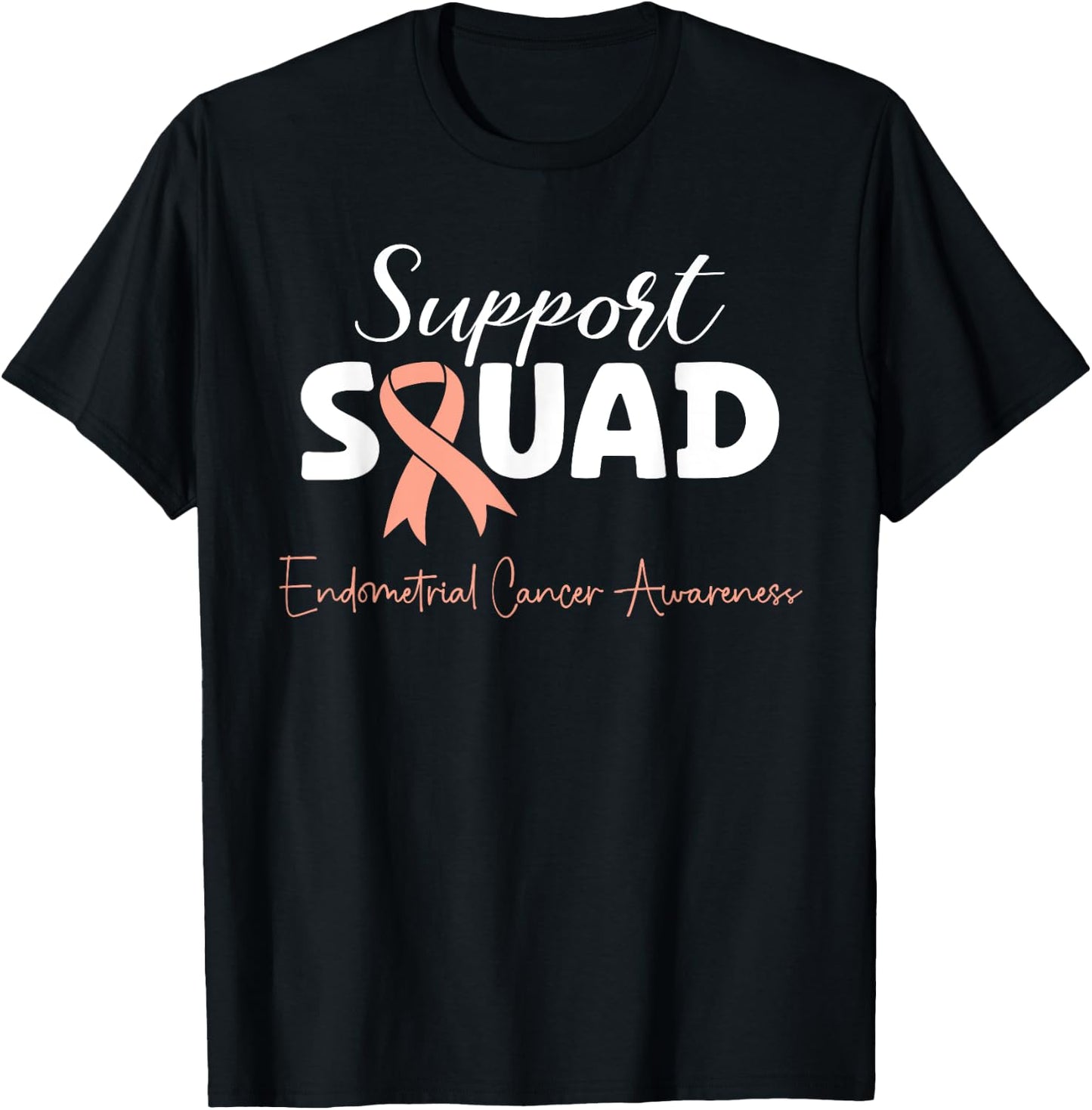 Endometrial Cancer Peach Ribbon Uterine Cancer Support Squad T-Shirt - T-Shirt | Black