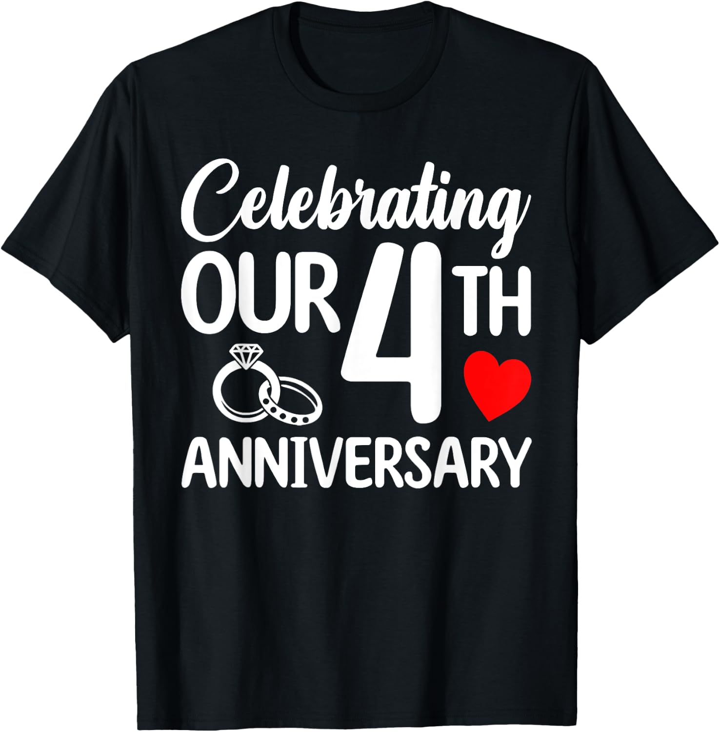 Celebrating Our 4th Wedding Anniversary 4 Year of Marriage T-Shirt - T-Shirt | Black