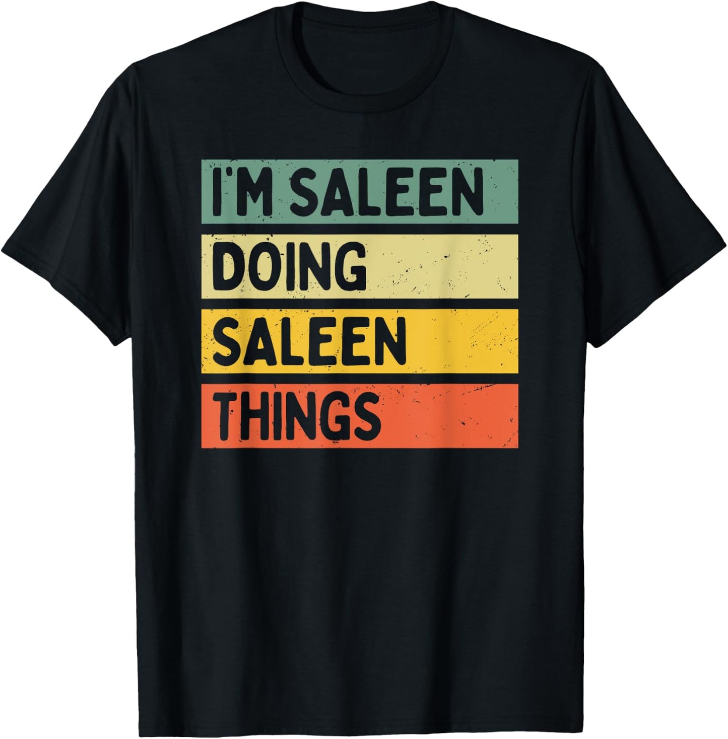 I'm Saleen Doing Saleen Things Funny Personalized Quote T-Shirt - T-Shirt | Black