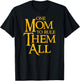 One Mom To Rule Them All Funny T-Shirt - T-Shirt | Black
