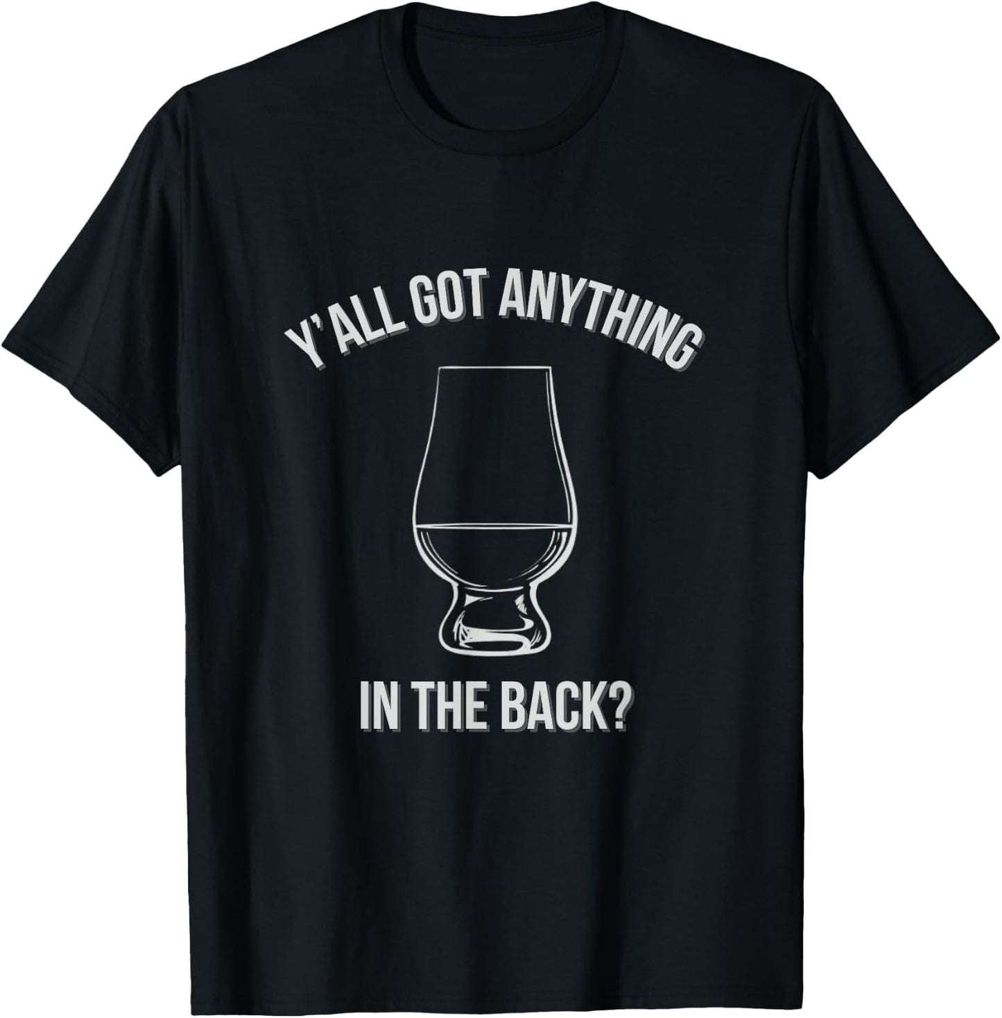 Bourbon Whiskey Hunting Got Anything In Back? T-Shirt - T-Shirt | Black