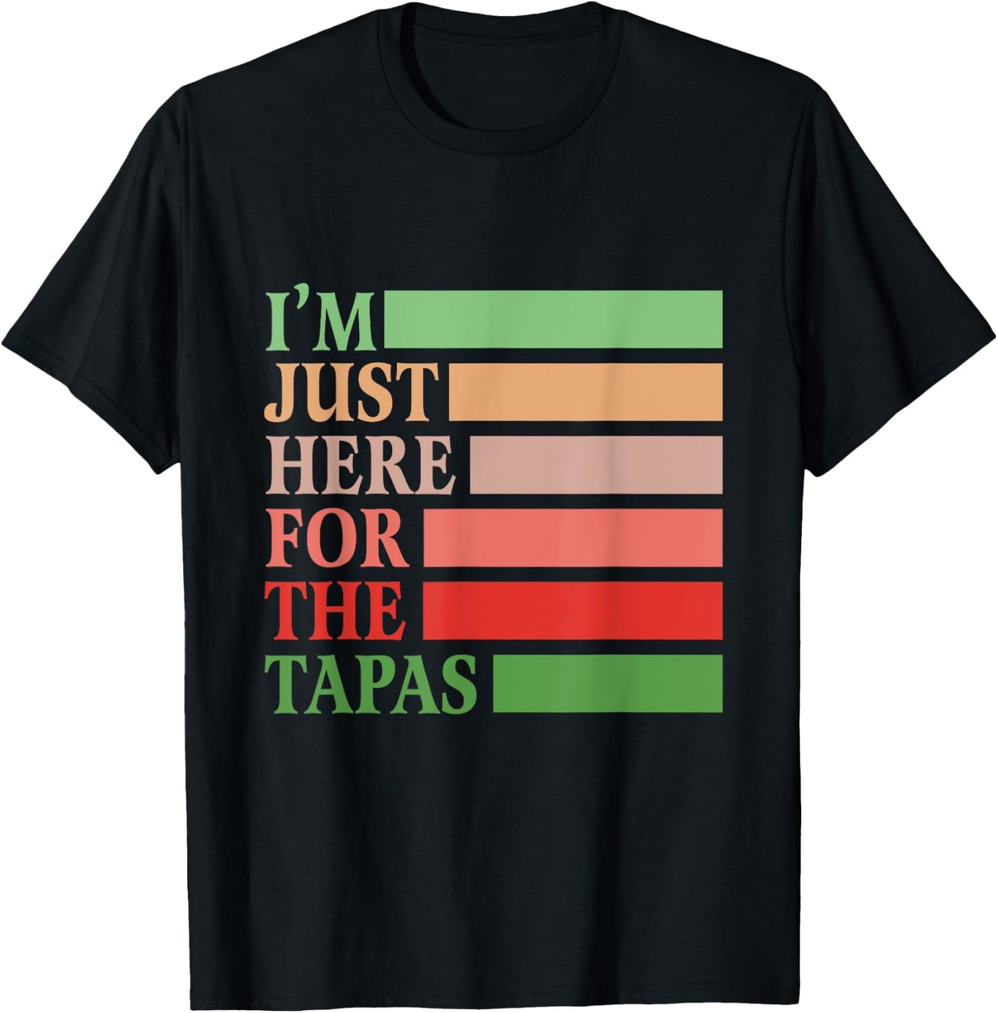 I'm Just Here For The Tapas Vintage Funny Spanish Food T-Shirt - T-Shirt | Black